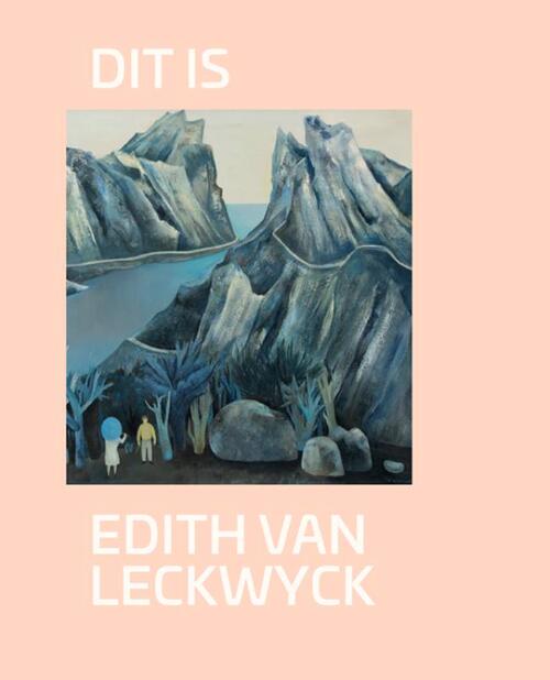 Dit is Edith van Leckwyck -  Karlijn de Jong (ISBN: 9789462626546)