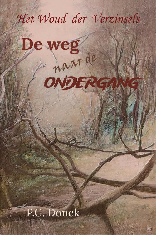 P.G. Donck De weg naar de ondergang -   (ISBN: 9789462667877)