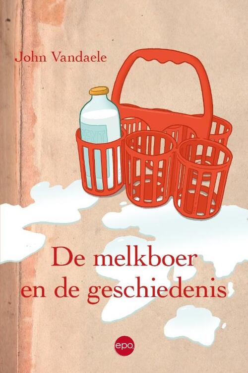 De melkboer en de geschiedenis -  John Vandaele (ISBN: 9789462672383)