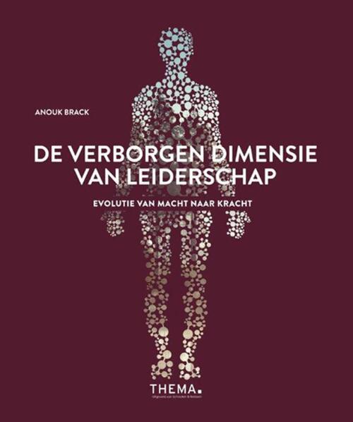 De verborgen dimensie van leiderschap -  Anouk Brack (ISBN: 9789462720831)