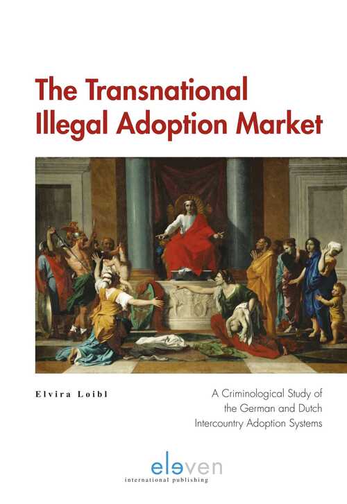 The Transnational Illegal Adoption Market -  Elvira Loibl (ISBN: 9789462740501)