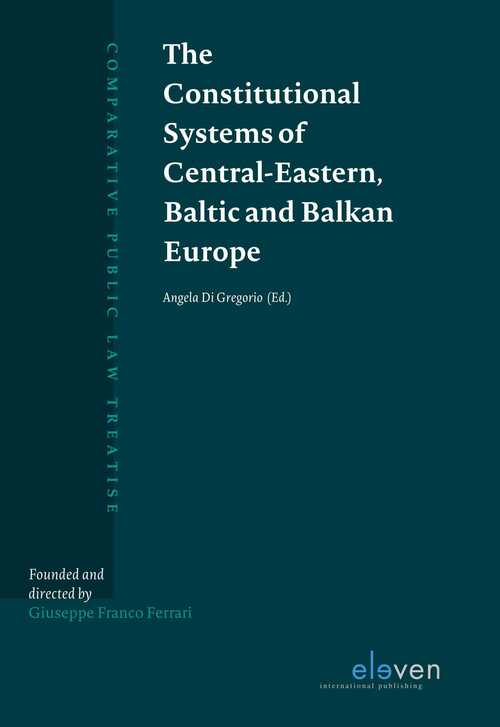 The Constitutional Systems of Central-Eastern, Baltic and Balkan Europe -  Angela Di Gregorio (ISBN: 9789462744936)