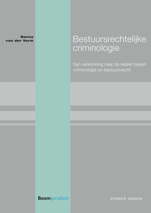 Bestuursrechtelijke criminologie -  Benny van der Vorm (ISBN: 9789462748736)