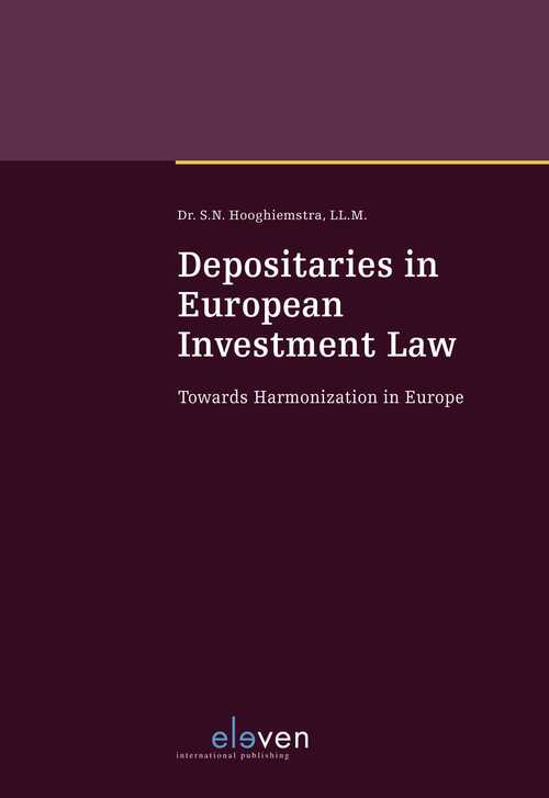 Depositaries in European Investment Law -  Sebastiaan Hooghiemstra (ISBN: 9789462748774)