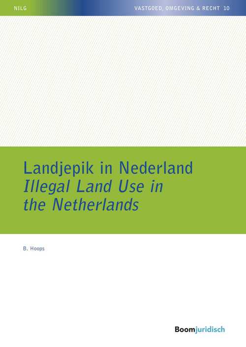 Landjepik in Nederland / Illegal Land Use in the Netherlands - B. Hoops (ISBN: 9789462749610)
