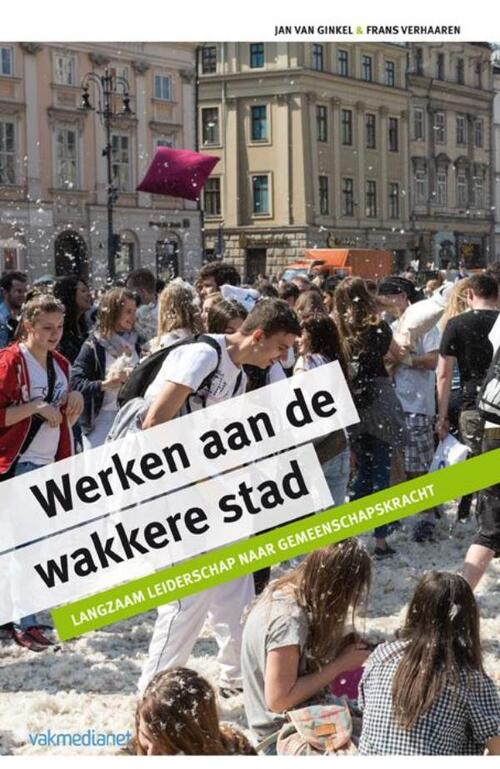 Werken aan de wakkere stad -  Frans Verhaaren, Jan van Ginkel (ISBN: 9789462760936)