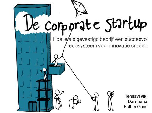 De Corporate Startup -  Dan Toma, Esther Gons, Tendayi Viki (ISBN: 9789462761971)