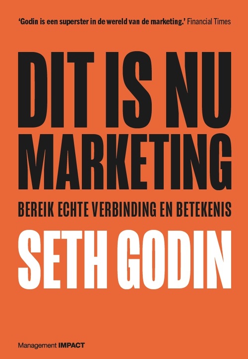 Dit is nu marketing -  Seth Godin (ISBN: 9789462763159)