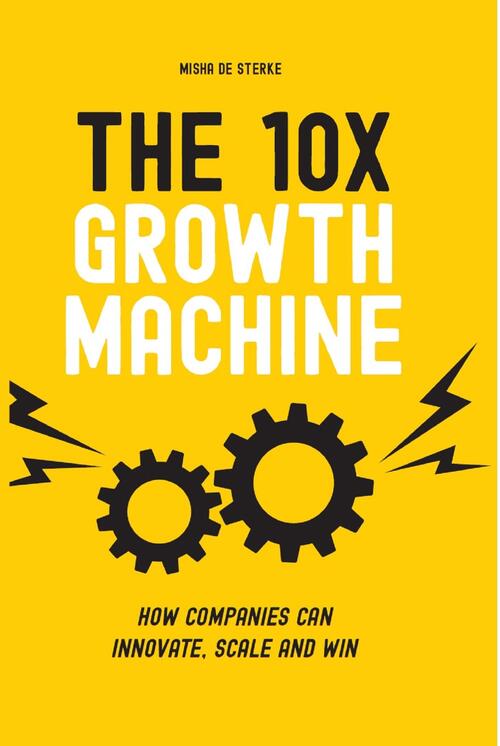 The 10x Growth Machine -  Misha de Sterke (ISBN: 9789462763555)