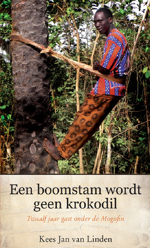 Een boomstam wordt geen krokodil -  Kees-Jan van Linden (ISBN: 9789462781535)