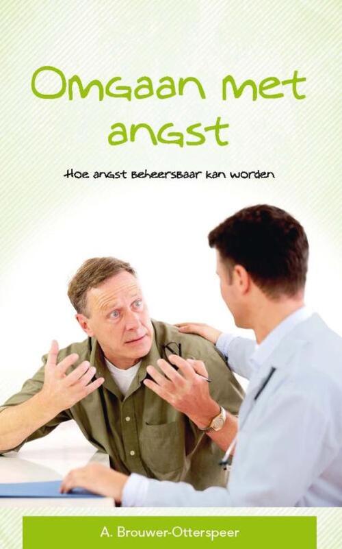 Omgaan met angst -  A. Brouwer-Otterspeer (ISBN: 9789462782198)
