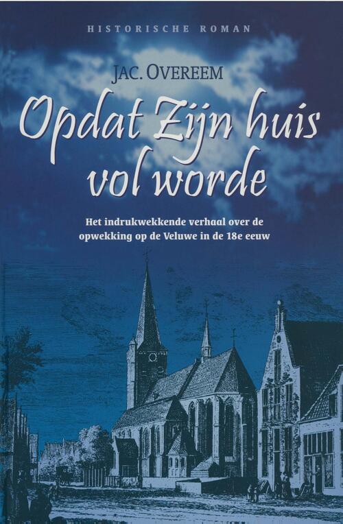 Opdat Zijn huis vol worde -  Jac. Overeem (ISBN: 9789462787650)