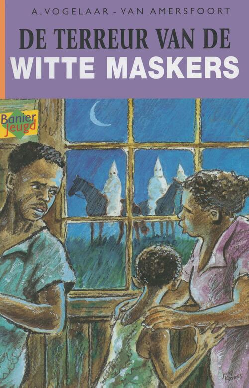 De terreur van de witte maskers -  A. Vogelaar-van Amersfoort (ISBN: 9789462787919)