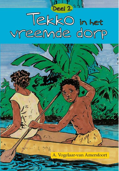 Tekko in het vreemde dorp -  A. Vogelaar-van Amersfoort (ISBN: 9789462789272)