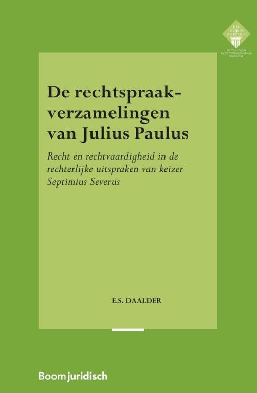 De rechtspraakverzamelingen van Julius Paulus -  Elsemieke Daalder (ISBN: 9789462905566)