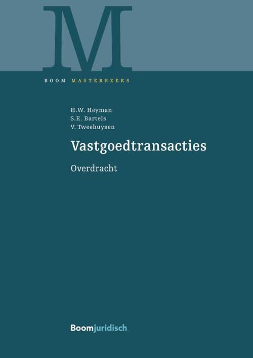 Vastgoedtransacties -  Hendrik Heyman, Steven Bartels, Valerie Tweehuyzen (ISBN: 9789462905979)