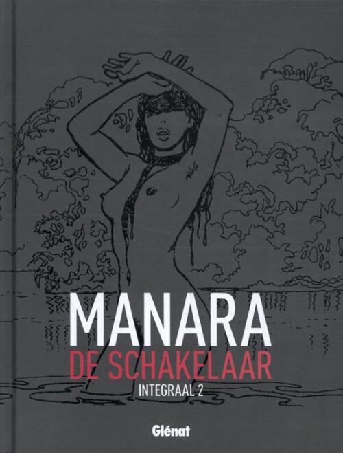 De schakelaar Integraal -  Milo Manara (ISBN: 9789462940444)