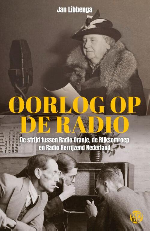 Jan Libbenga Oorlog op de radio -   (ISBN: 9789462973664)