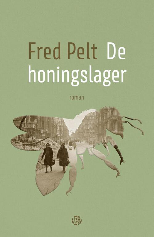 De honingslager -  Fred Pelt (ISBN: 9789462973749)