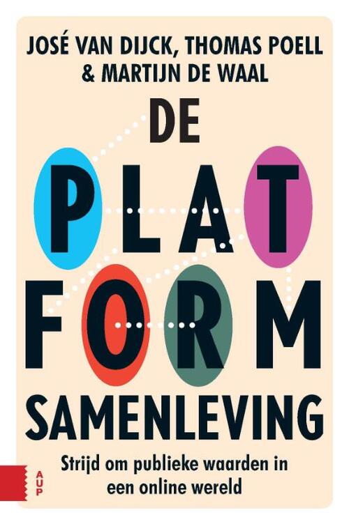 De platformsamenleving -  José van Dijck, Martijn de Waal, Thomas Poell (ISBN: 9789462984615)