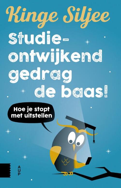 Studieontwijkend gedrag de baas! -  Kinge Siljee (ISBN: 9789462985049)