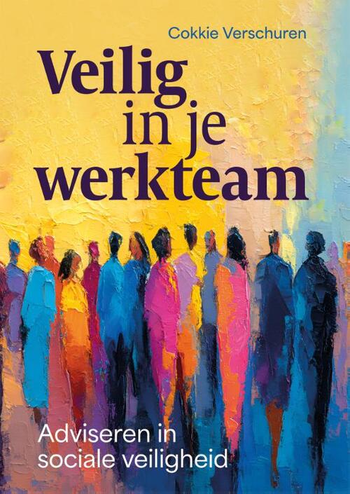 Veilig in je werkteam -  Cokkie Verschuren (ISBN: 9789463015837)