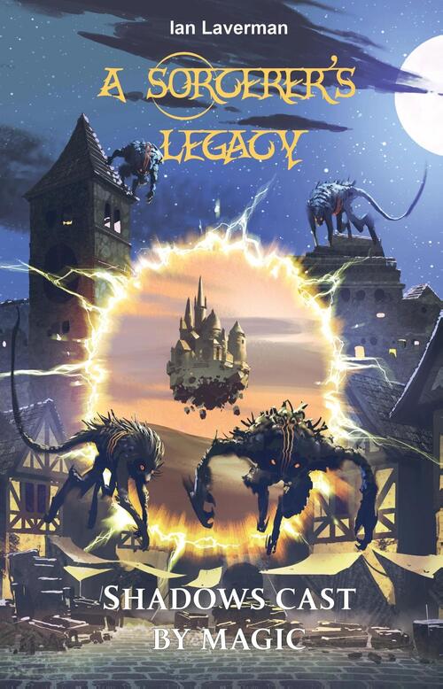 A sorcerers legancy -  Ian Laverman (ISBN: 9789463085793)