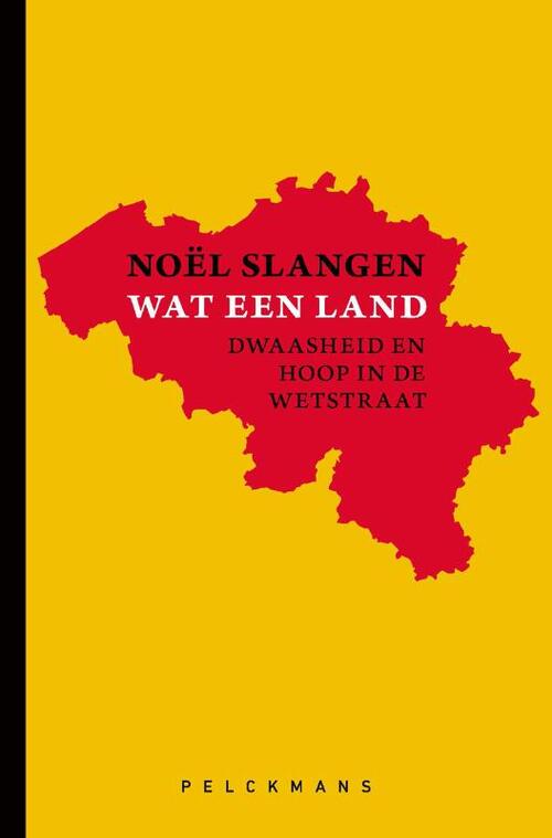 Wat een land -  Noël Slangen (ISBN: 9789463107037)