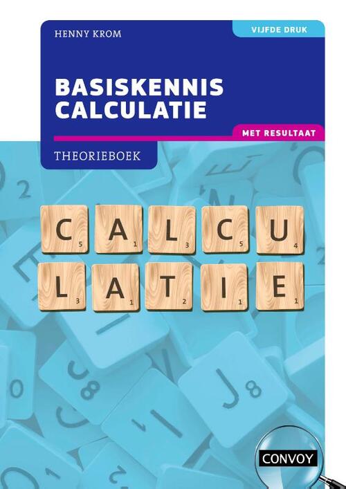 H.M.M. Krom Basiskennis Calculatie met resultaat -   (ISBN: 9789463173698)