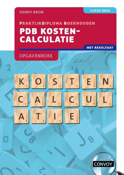 H.M.M. Krom PDB Kostencalculatie met resultaat -   (ISBN: 9789463173766)
