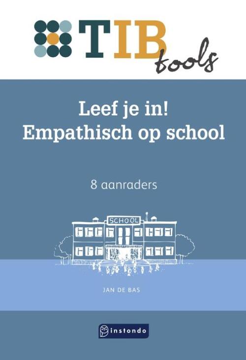 Leef je in! Empathisch op school -  Jan de Bas (ISBN: 9789463175500)