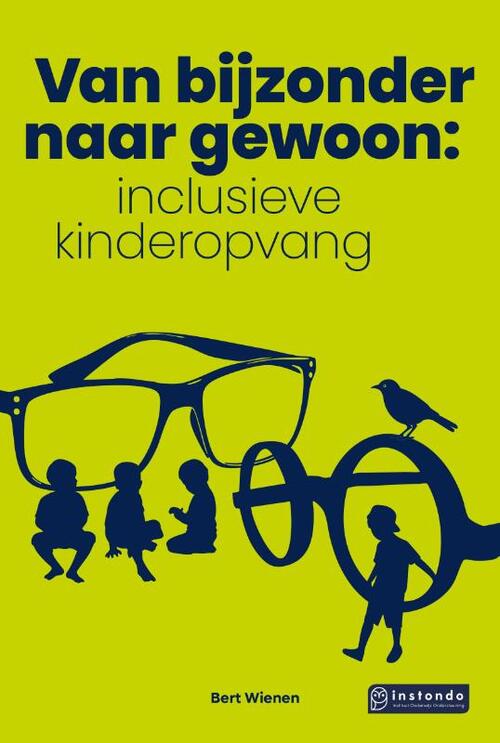 Van bijzonder naar gewoon: inclusieve kinderopvang -  Bert Wienen (ISBN: 9789463175906)