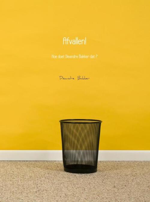 Afvallen! -  Dieandre Bakker (ISBN: 9789463184274)
