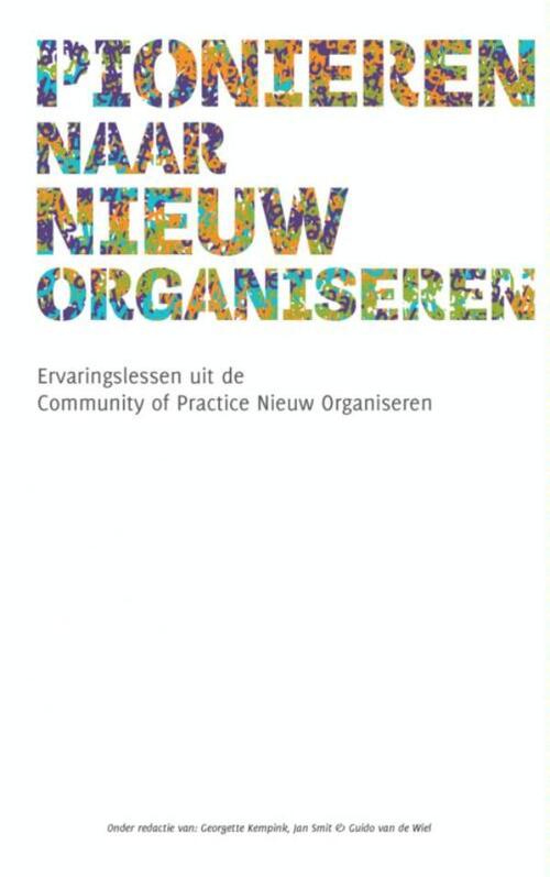 Pionieren naar Nieuw Organiseren -  Georgette Kempink, Guido van de Wiel, Jan Smit (ISBN: 9789463184960)