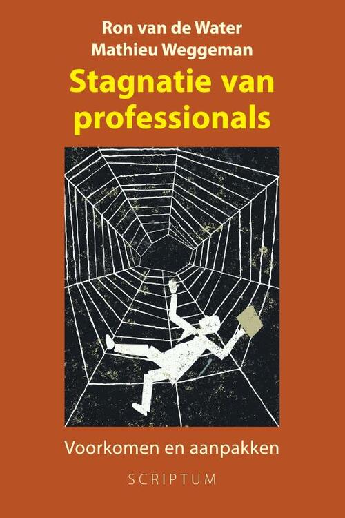 Stagnatie van professionals -  Matthieu Weggeman, Ron van de Water (ISBN: 9789463190527)