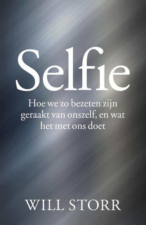 Selfie -  Will Storr (ISBN: 9789463190923)