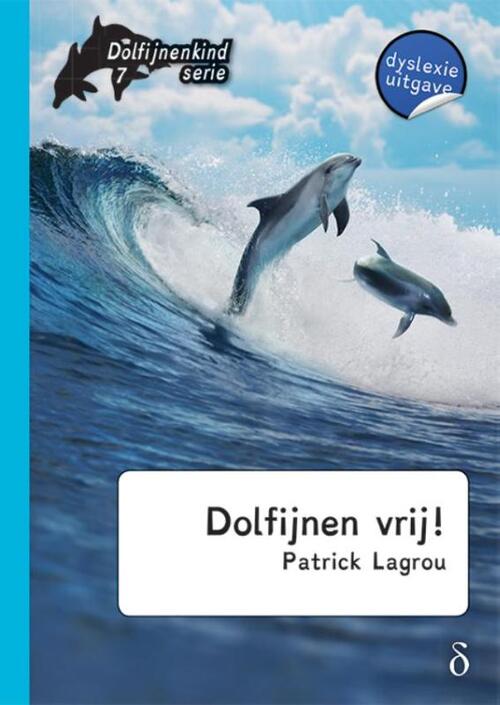 Dolfijnen vrij! (dyslexie uitgave)