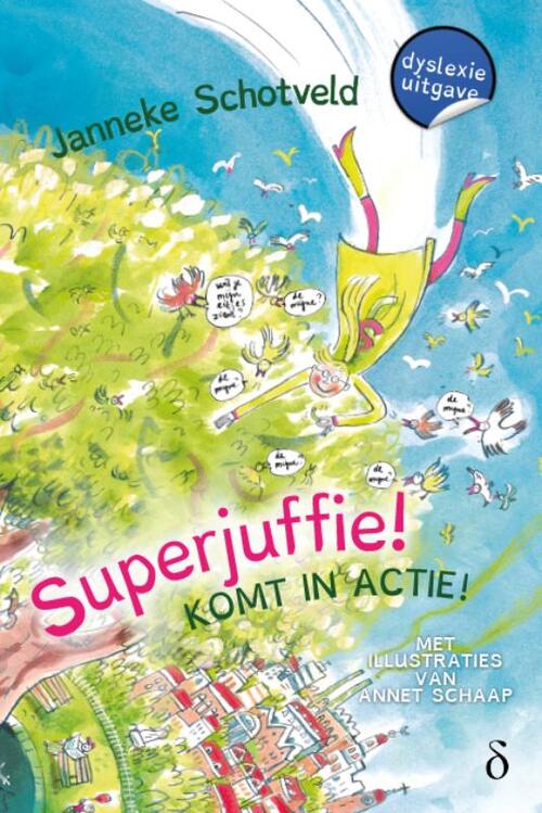 Superjuffie 2 - Superjuffie! Komt in actie (dyslexie uitgave)