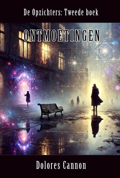 Ontmoetingen -  Dolores Cannon (ISBN: 9789463310635)