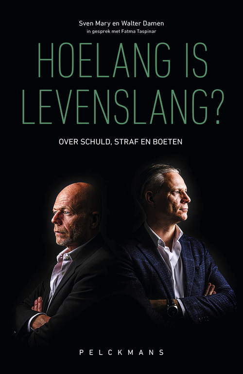 Hoelang is levenslang? -  Fatma Taspinar, Sven Mary, Walter Damen (ISBN: 9789463374361)