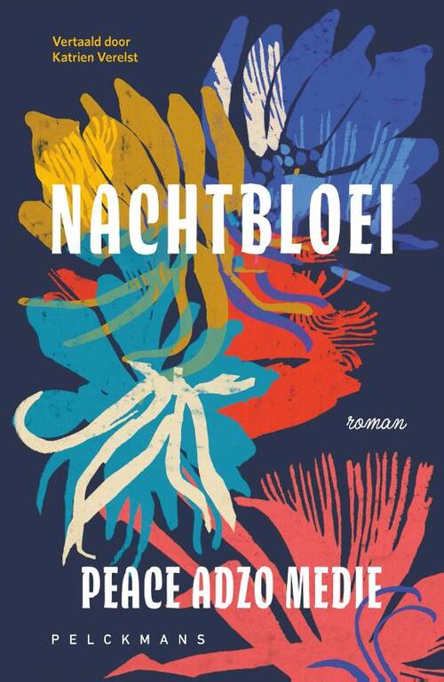 Nachtbloei -  Peace Adzo Medie (ISBN: 9789463378116)