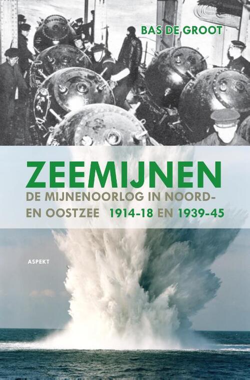 Zeemijnen -  Bas de Groot (ISBN: 9789463382694)