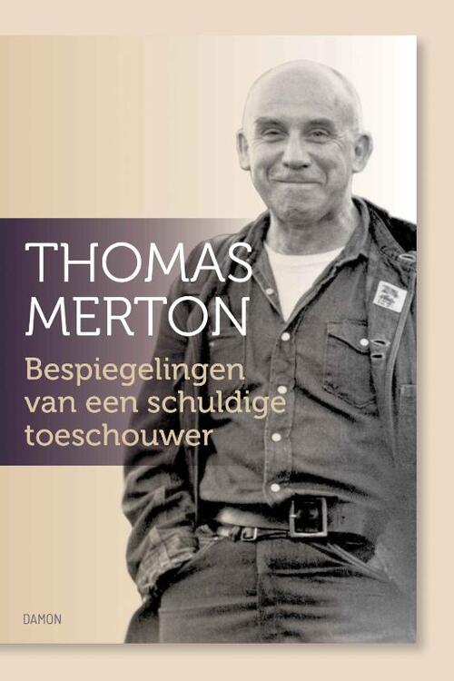 Bespiegelingen van een schuldige toeschouwer -  Thomas Merton (ISBN: 9789463402835)