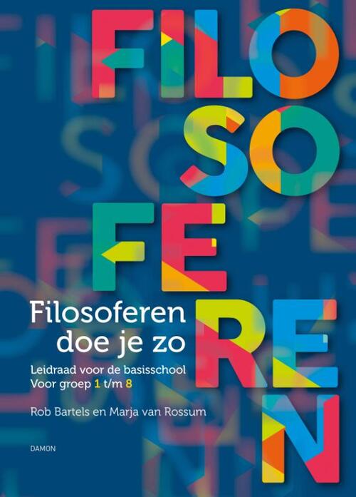 Marja van Rossum, Rob Bartels Filosoferen doe je zo -   (ISBN: 9789463403696)