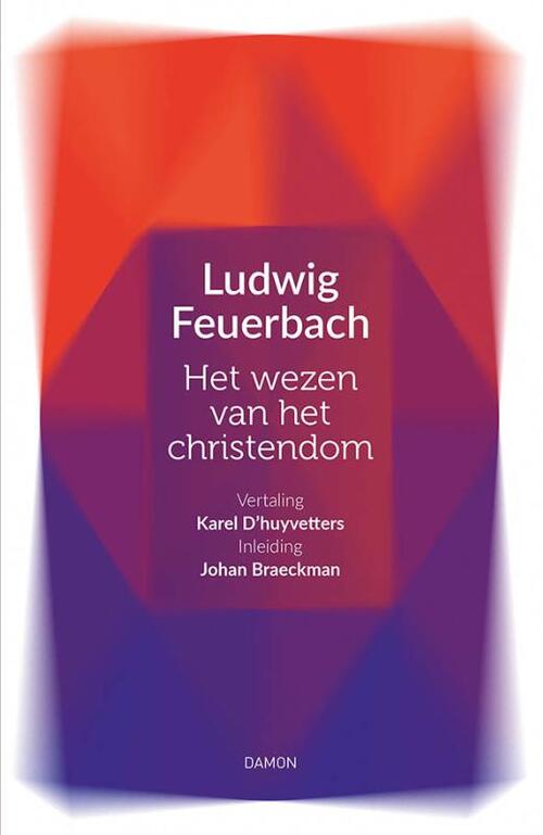 Het wezen van het christendom -  Ludwig Feuerbach (ISBN: 9789463404259)