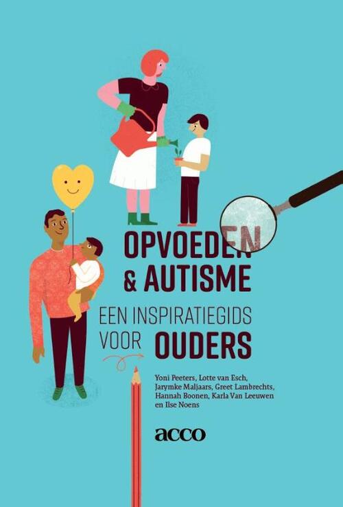 Opvoeden & autisme -  Greet Lambrechts (ISBN: 9789463447850)