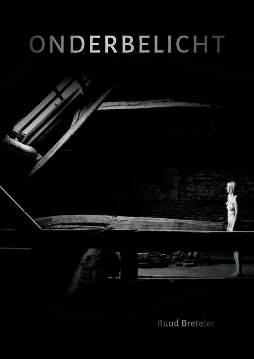 Onderbelicht -  Ruud Breteler (ISBN: 9789463457460)