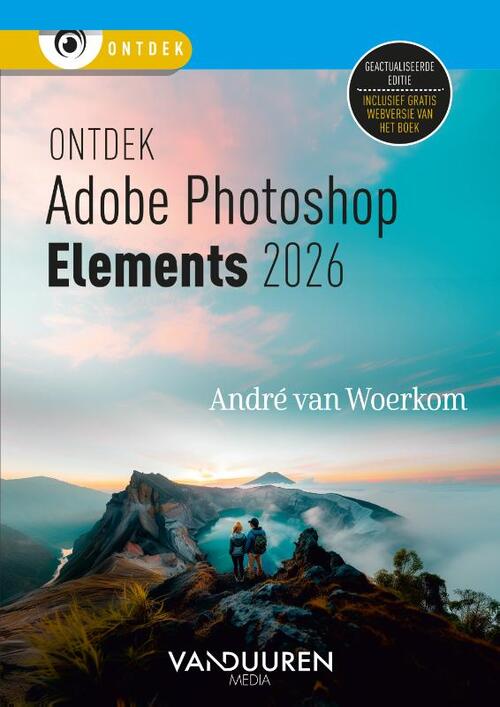 Ontdek Adophe Photoshop Elements 2026 -  Andre van Woerkom (ISBN: 9789463564267)