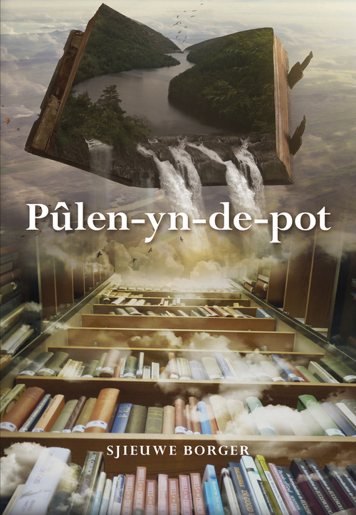 Pûlen-yn-de-pot - Sjieuwe Borger (ISBN: 9789463651110) 9463651110