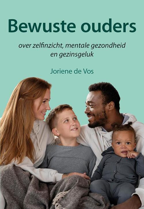 Bewuste ouders -  Joriene de Vos (ISBN: 9789463655057)